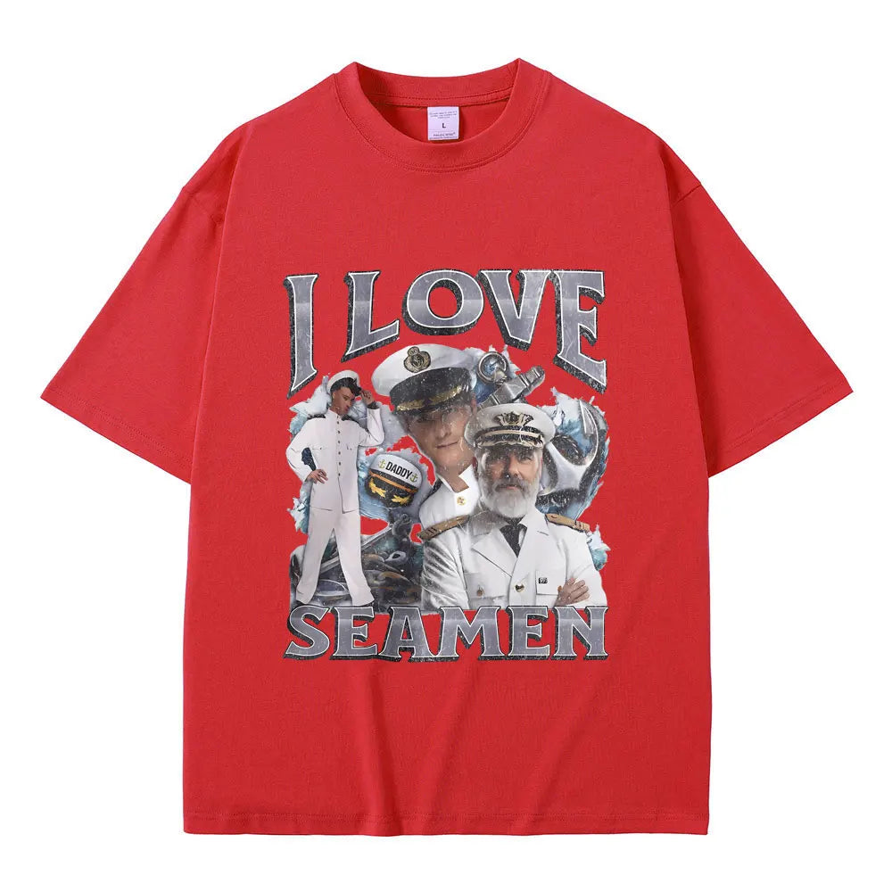 I Love Seamen Funny Offensive Sailor Tshirt Male 100% Pure Cotton T-shirt Men Women Casual Fashion T Shirts Unisex Vintage Tees