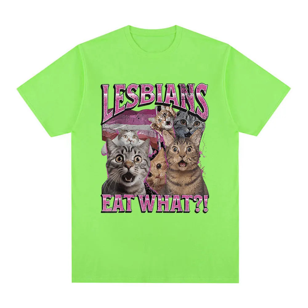Lesbians Eat What Funny Cat Lovers Meme Humor T Shirt Men's Women Fashion T-shirt Cotton Casual Oversized Short Sleeve T-shirts