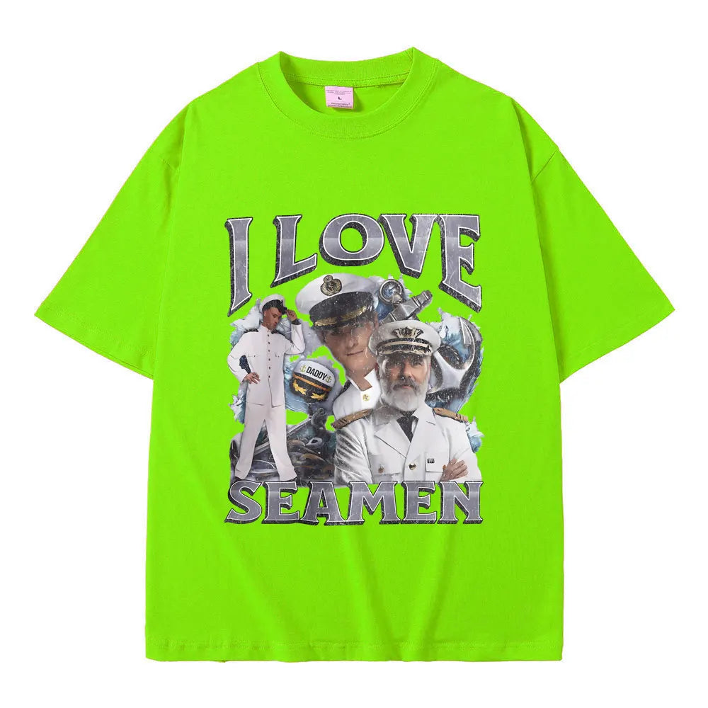 I Love Seamen Funny Offensive Sailor Tshirt Male 100% Pure Cotton T-shirt Men Women Casual Fashion T Shirts Unisex Vintage Tees