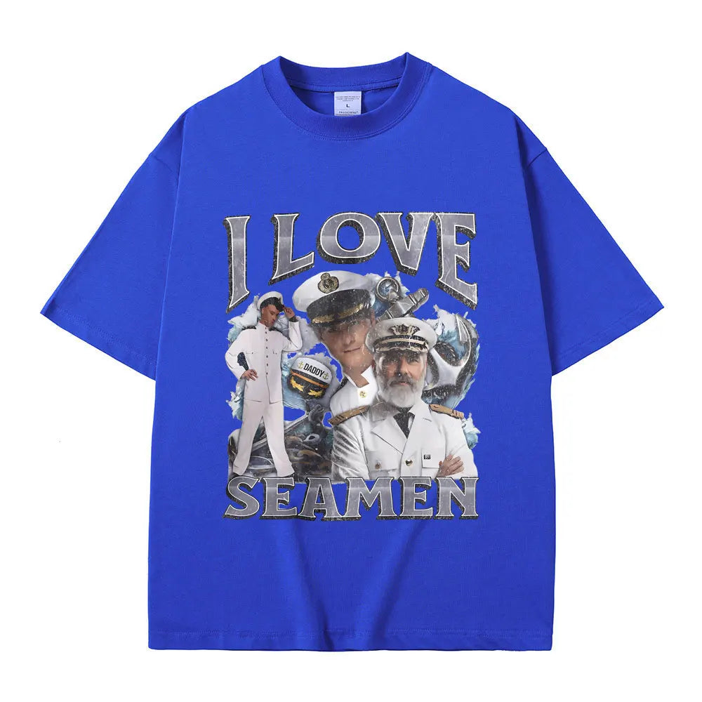 I Love Seamen Funny Offensive Sailor Tshirt Male 100% Pure Cotton T-shirt Men Women Casual Fashion T Shirts Unisex Vintage Tees