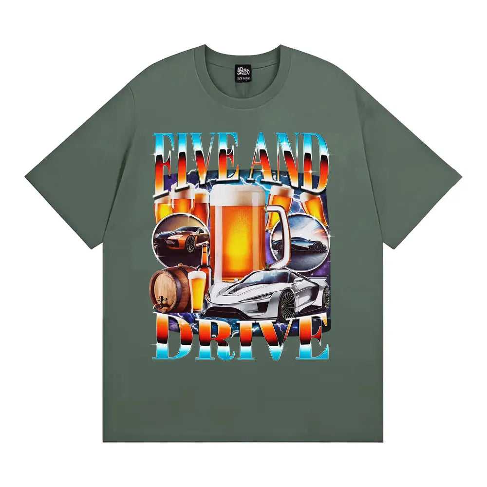 Five and Drive Funny Car Meme T Shirt Sarcastic Drinking Te Men Women Humor Tops 90s Style T Shirts Casual O-Neck Cotton T-shirt
