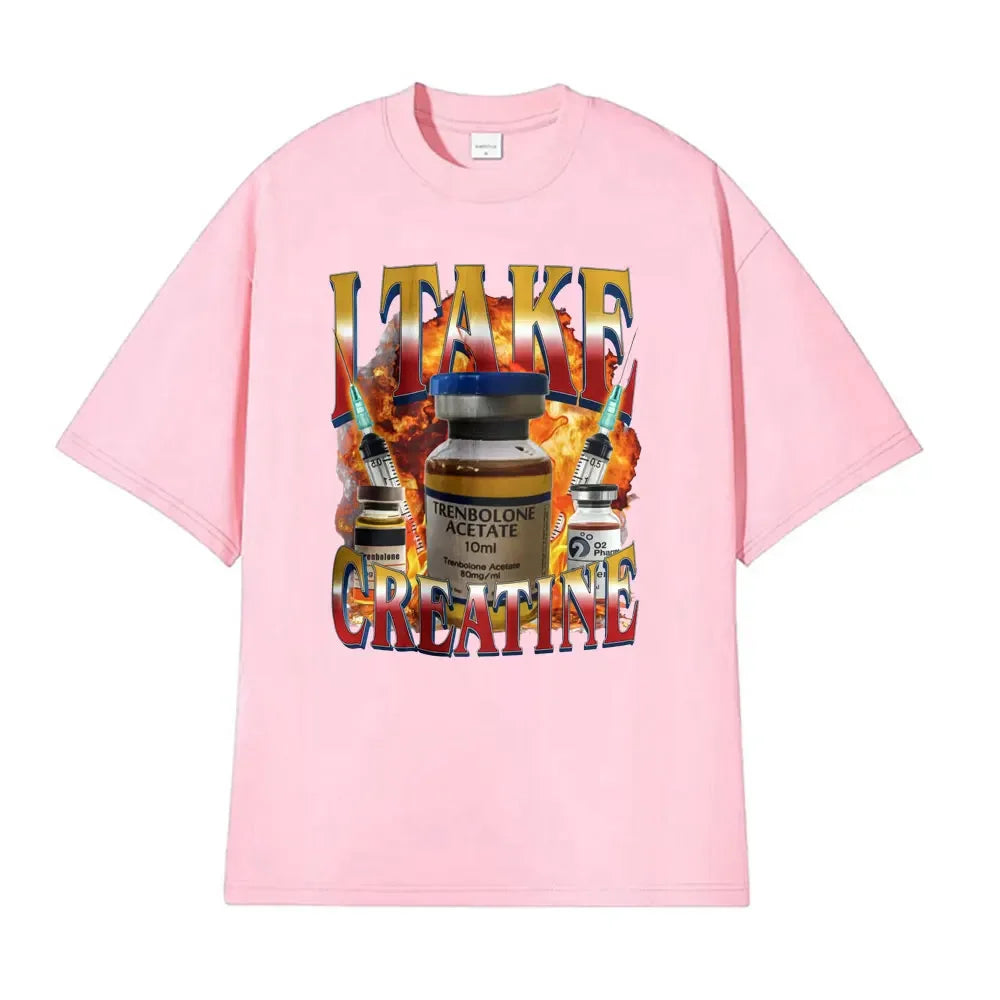 Funny I Take Creatine Gym T Shirt Steroid Out of Pocket Meme T Shirts Men Women Short Sleeve Hip Hop Casual T-shirts