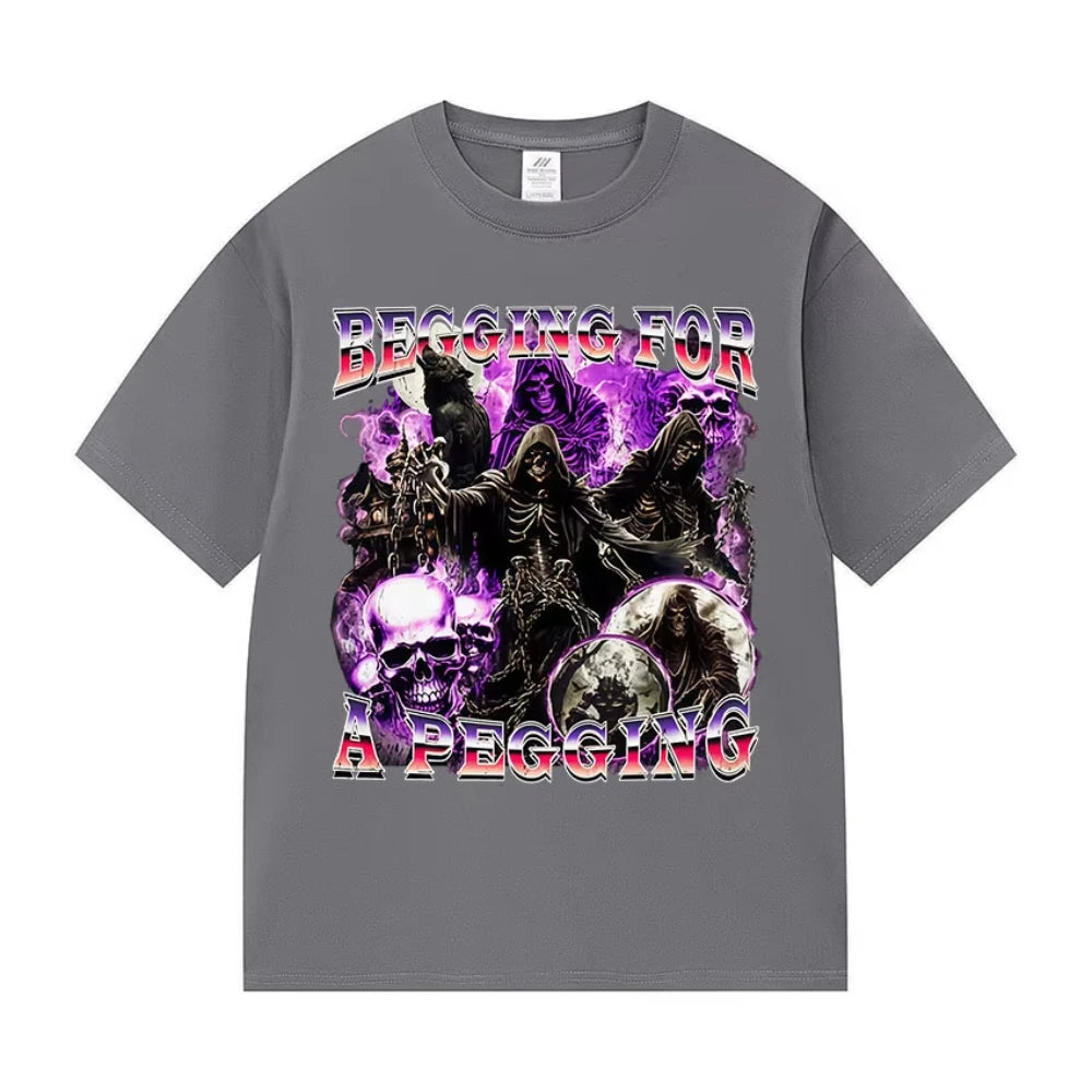 BEGGING FOR A PEGGING Funny Skeleton T Shirt Men Women Vintage Gothic Short Sleeve Tshirts Casual Cotton Tops T-shirt Streetwear