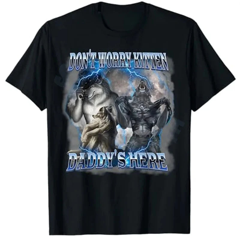 Don't worry kitten Dad here funny Alpha Wolf meme T-shirt Men fashion Sigma Alpha Sarcastic Prob T-shirt Novelty gift Y2K top