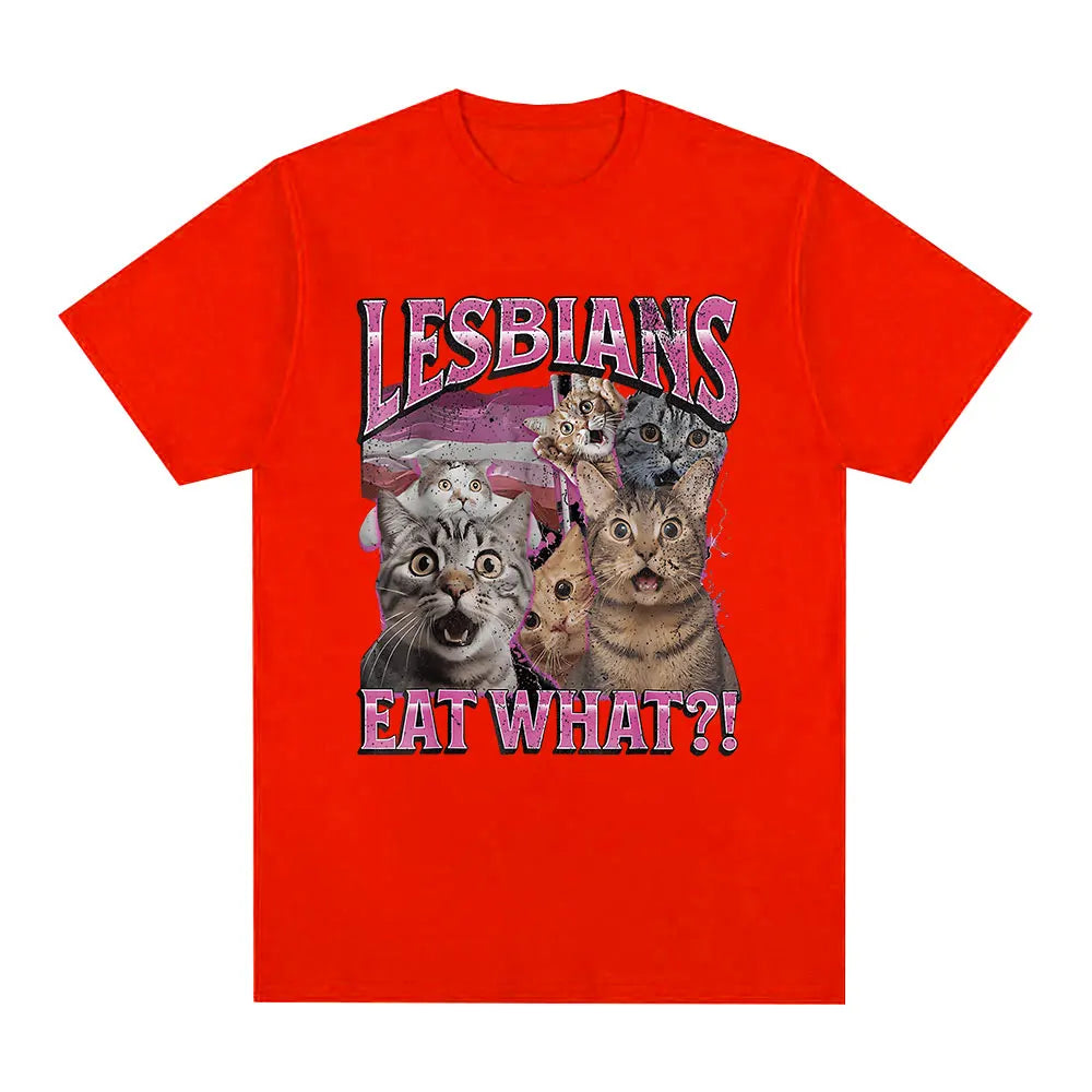 Lesbians Eat What Funny Cat Lovers Meme Humor T Shirt Men's Women Fashion T-shirt Cotton Casual Oversized Short Sleeve T-shirts