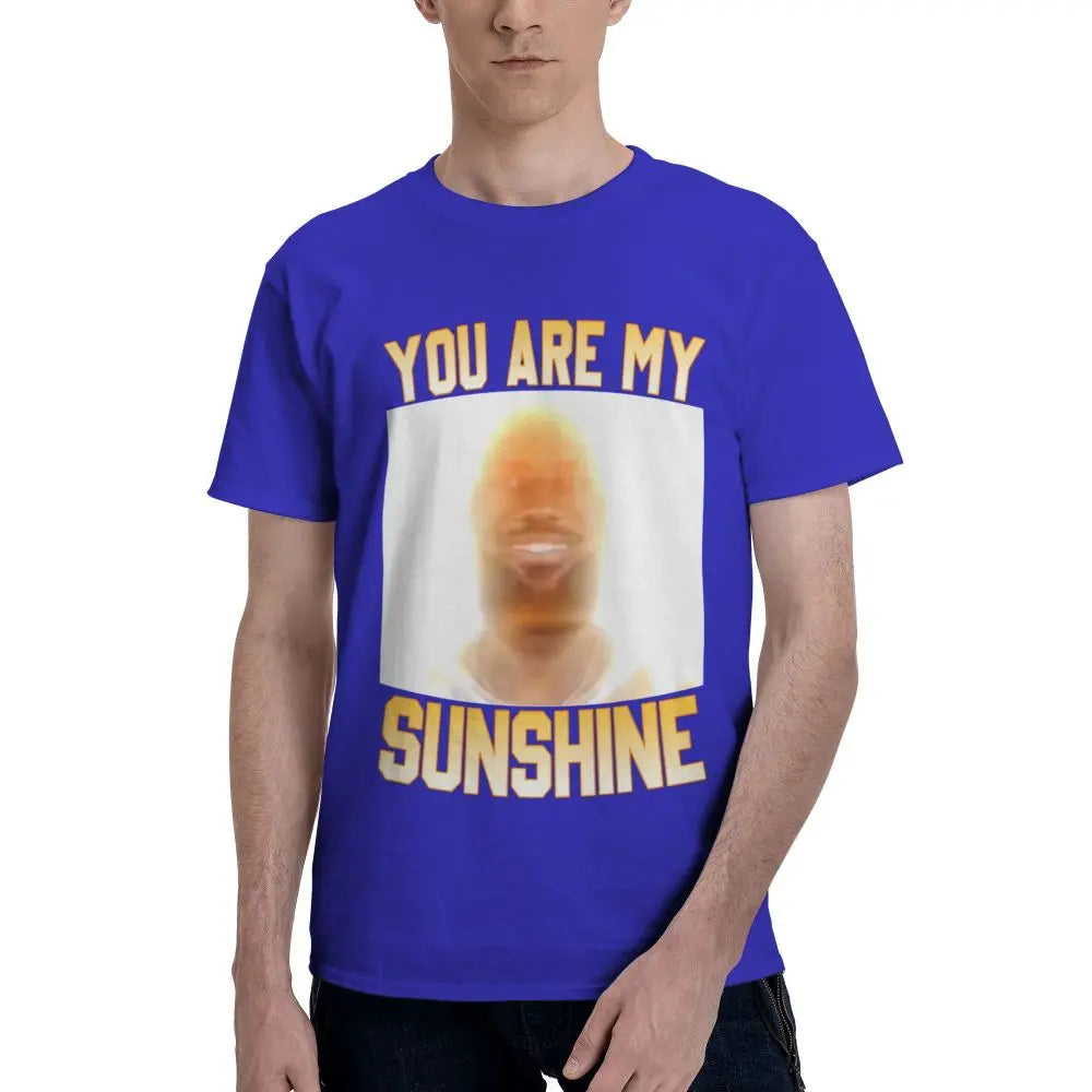 You Are My Sunshine Lebron Funny Meme T Shirts Customized Idea Tshirts For Men Women Quality Clothing
