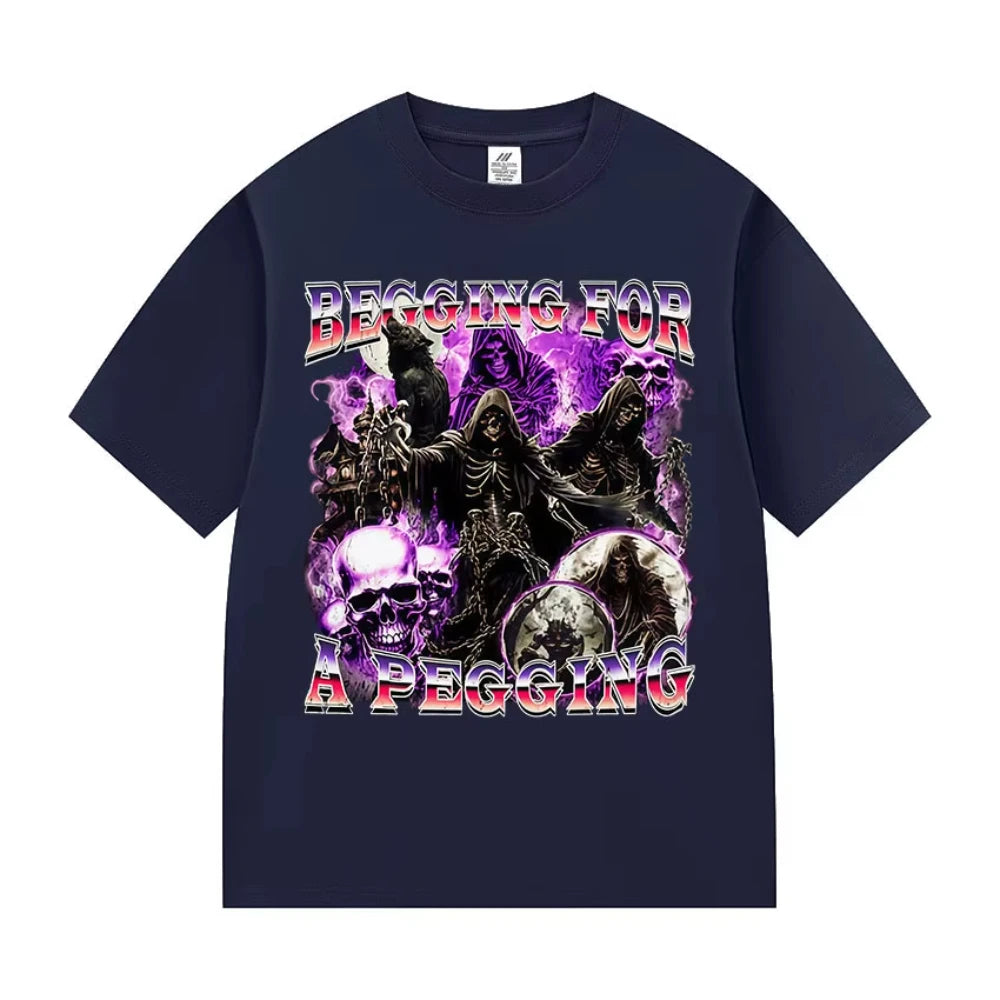 BEGGING FOR A PEGGING Funny Skeleton T Shirt Men Women Vintage Gothic Short Sleeve Tshirts Casual Cotton Tops T-shirt Streetwear