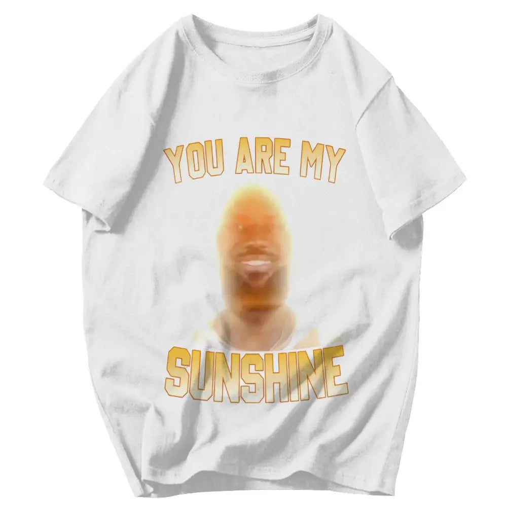 You Are My Sunshine Lebron Funny Meme T Shirts Customized Idea Tshirts For Men Women Quality Clothing