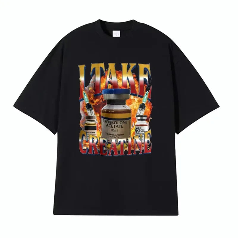 Funny I Take Creatine Gym T Shirt Steroid Out of Pocket Meme T Shirts Men Women Short Sleeve Hip Hop Casual T-shirts