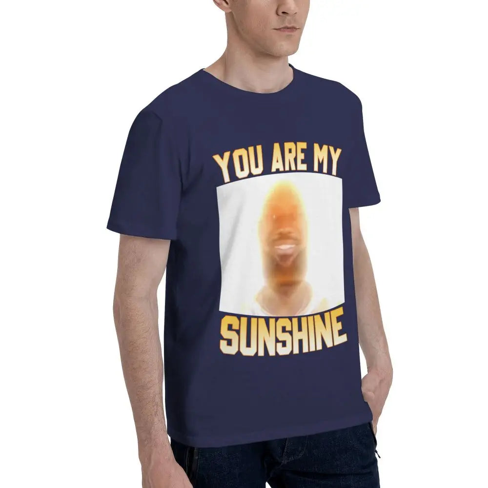 You Are My Sunshine Lebron Funny Meme T Shirts Customized Idea Tshirts For Men Women Quality Clothing