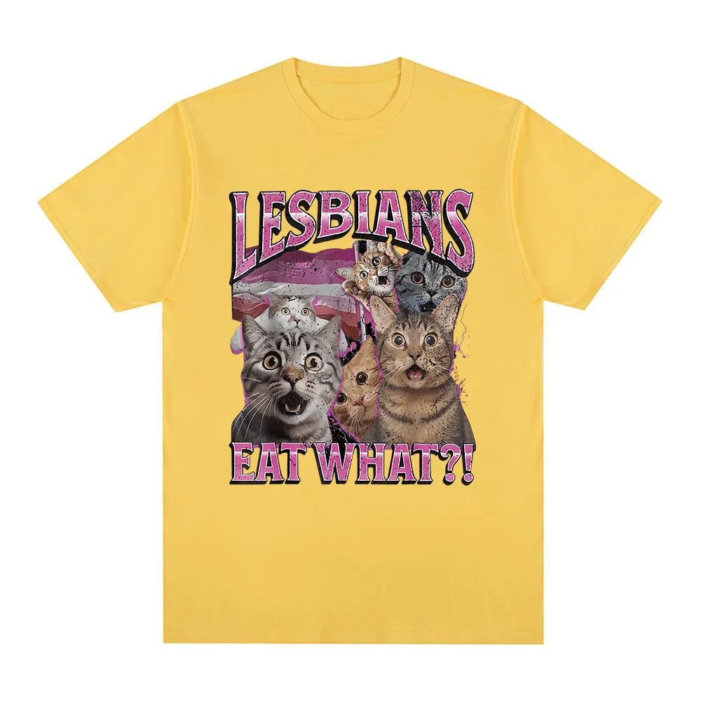 Lesbians Eat What Funny Cat Lovers Meme Humor T Shirt Men's Women Fashion T-shirt Cotton Casual Oversized Short Sleeve T-shirts