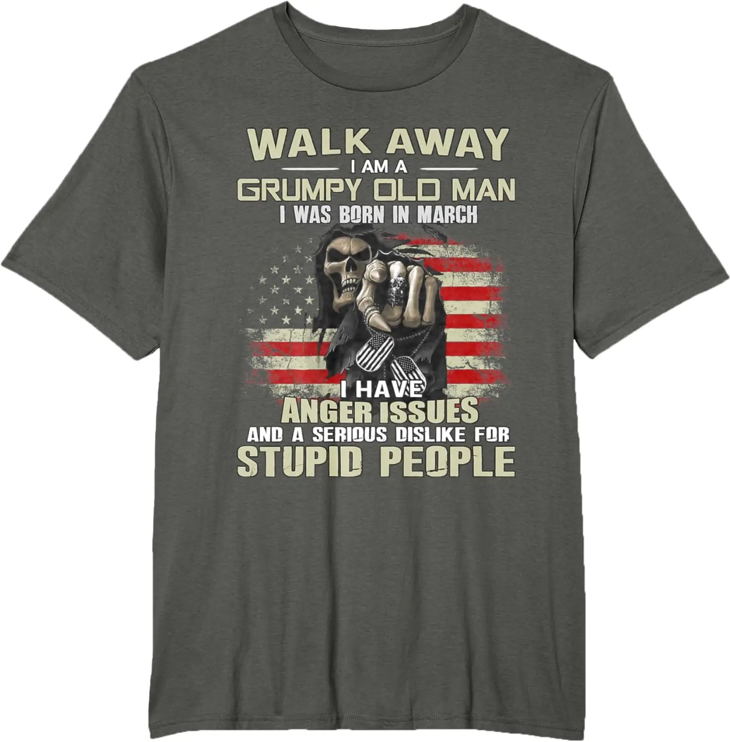 Skull Walk Away I Am A Grumpy Old Man I Was Born In March T-Shirt
