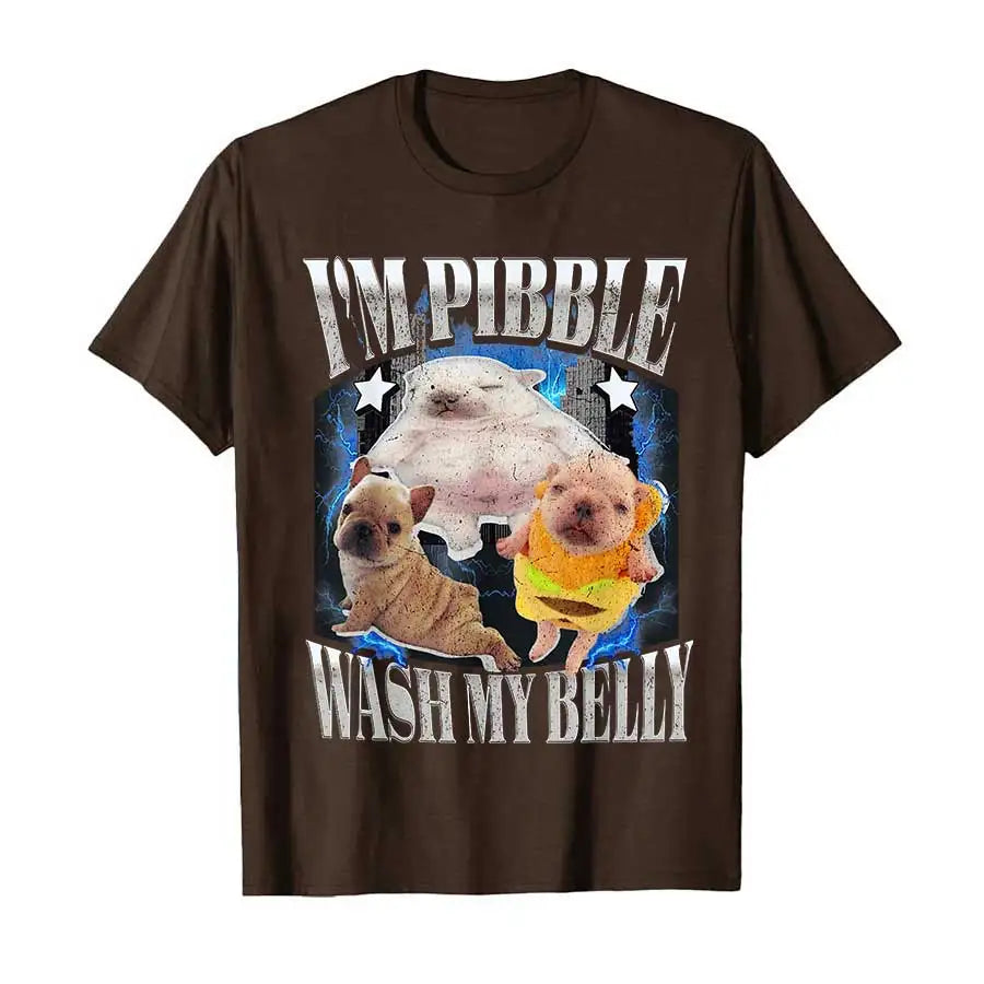 Silly Meme pibble Meme wash My Belly Clean My Belly Meme T-shirt For Men Women 100% Cotton T Shirts Short Sleeve Tops 1002-1