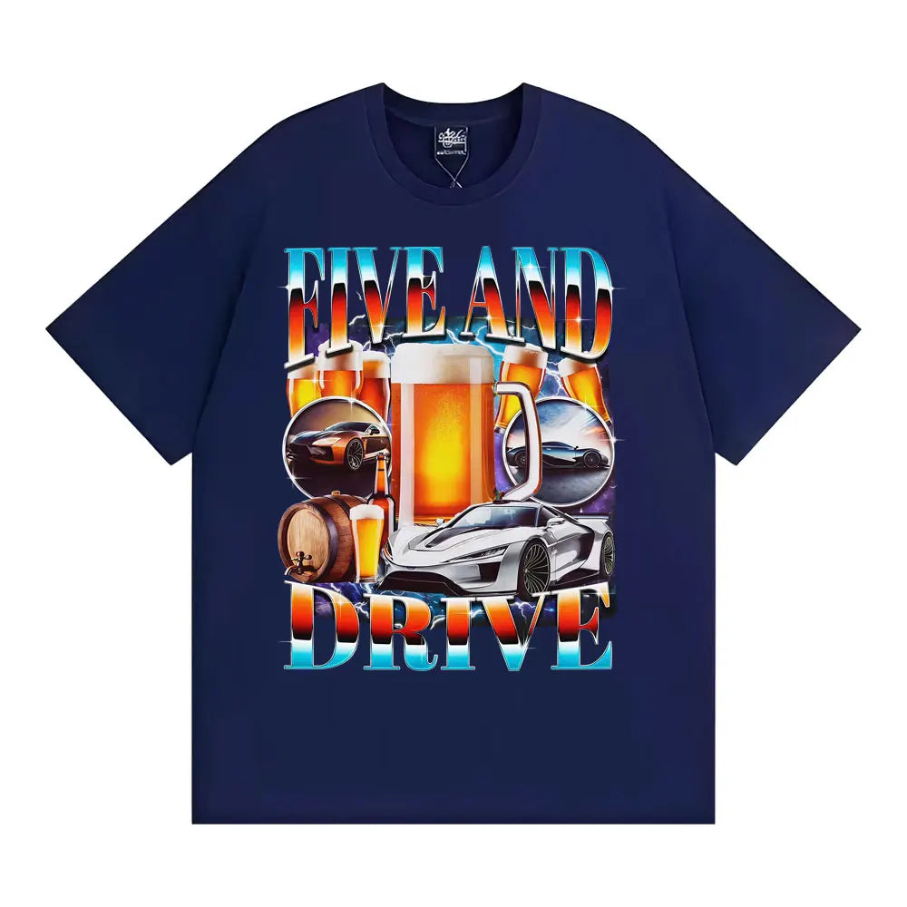Five and Drive Funny Car Meme T Shirt Sarcastic Drinking Te Men Women Humor Tops 90s Style T Shirts Casual O-Neck Cotton T-shirt