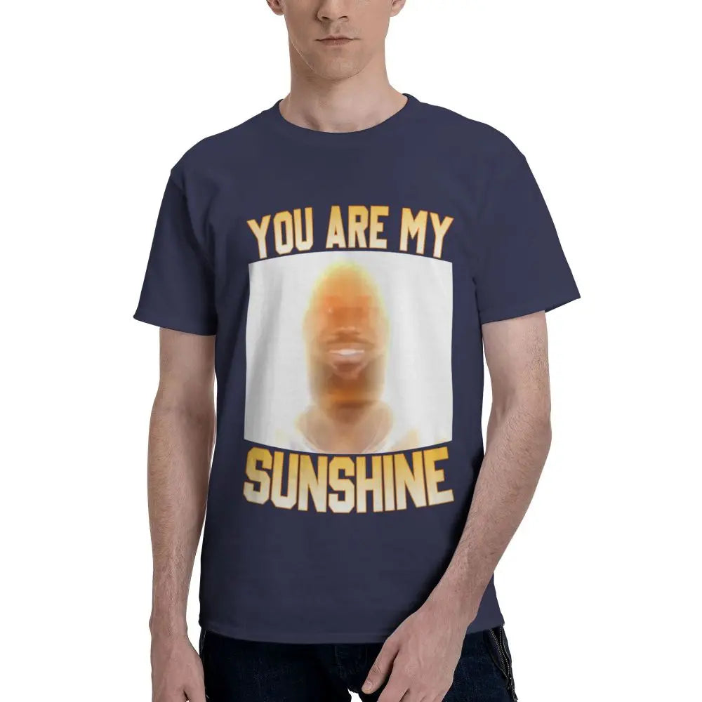 You Are My Sunshine Lebron Funny Meme T Shirts Customized Idea Tshirts For Men Women Quality Clothing