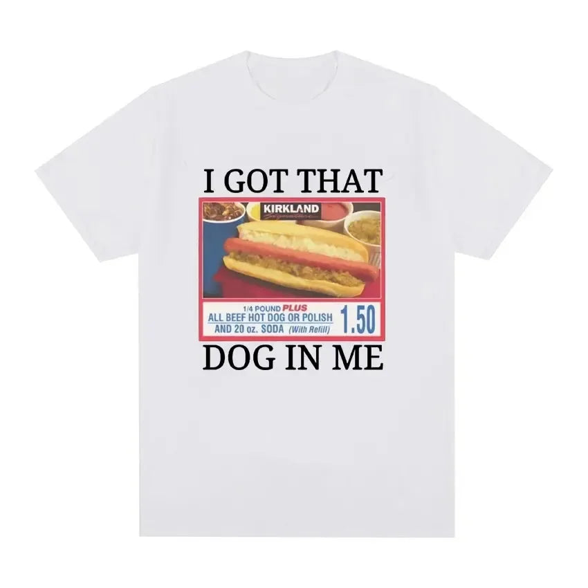 I Got That Dog in Me Costco Graphic T Shirt Funny Kirkland Hot Dog Meme Tee Shirt Men Women's Vintage Style Short Sleeve T-shirt