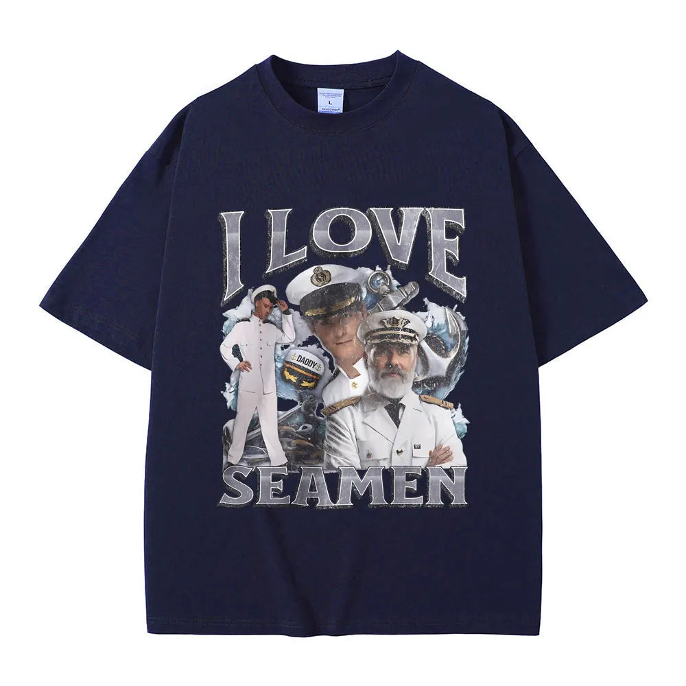 I Love Seamen Funny Offensive Sailor Tshirt Male 100% Pure Cotton T-shirt Men Women Casual Fashion T Shirts Unisex Vintage Tees