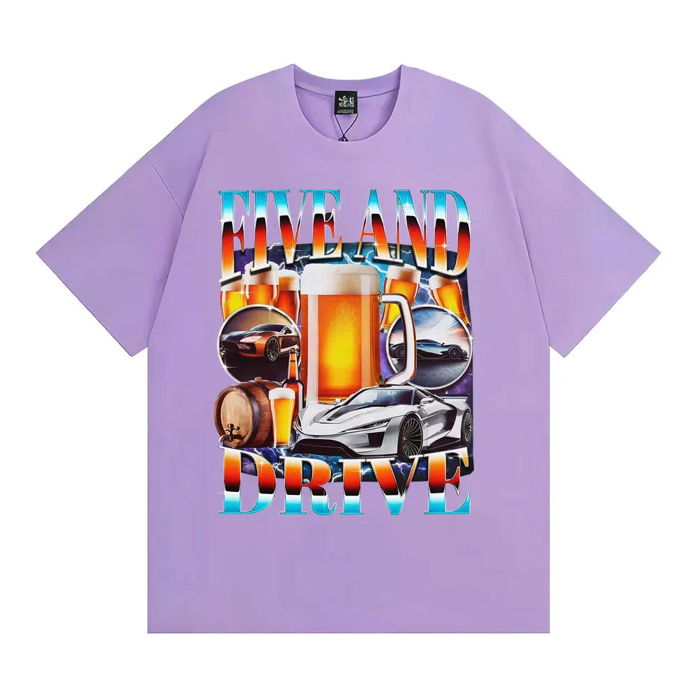 Five and Drive Funny Car Meme T Shirt Sarcastic Drinking Te Men Women Humor Tops 90s Style T Shirts Casual O-Neck Cotton T-shirt