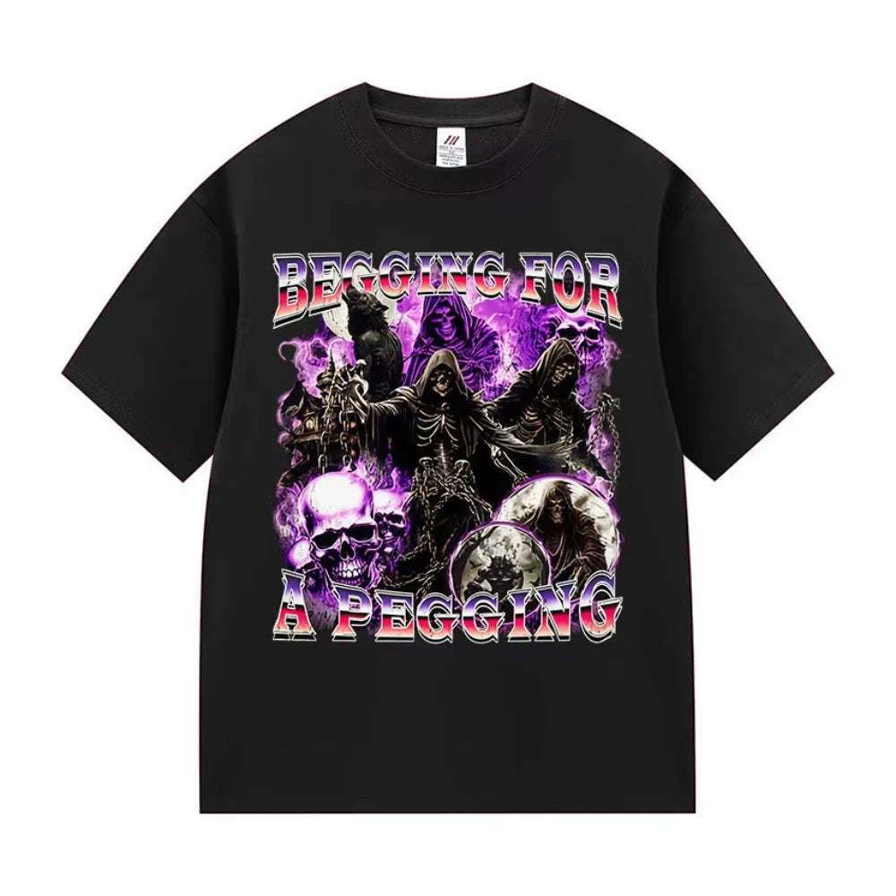 BEGGING FOR A PEGGING Funny Skeleton T Shirt Men Women Vintage Gothic Short Sleeve Tshirts Casual Cotton Tops T-shirt Streetwear