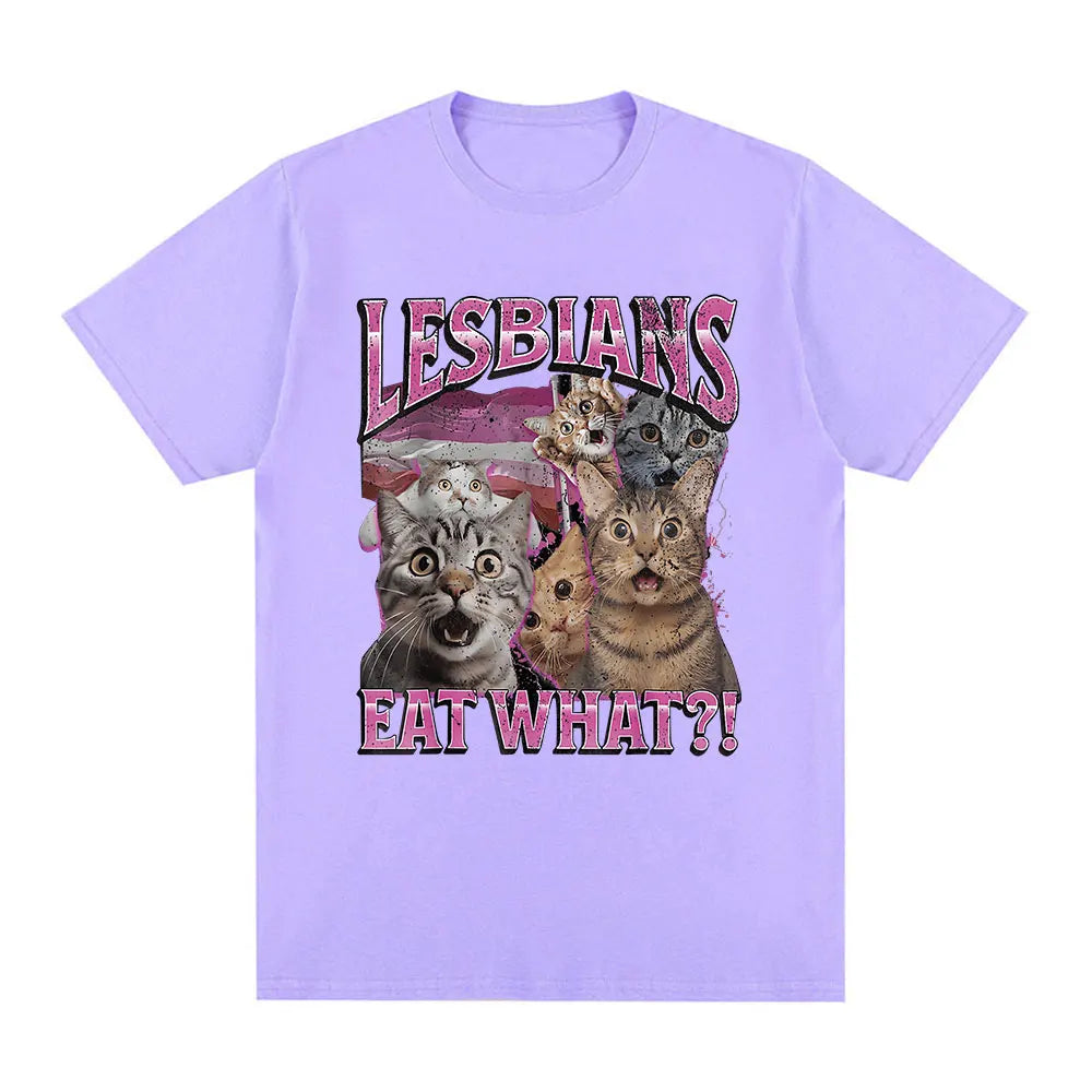 Lesbians Eat What Funny Cat Lovers Meme Humor T Shirt Men's Women Fashion T-shirt Cotton Casual Oversized Short Sleeve T-shirts