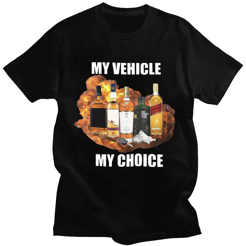 My Vehicle My Choice Print Funny T Shirt Drunk Driving Fashion Short Sleeve T-shirts 100% Cotton Men Women Oversized Streetwear