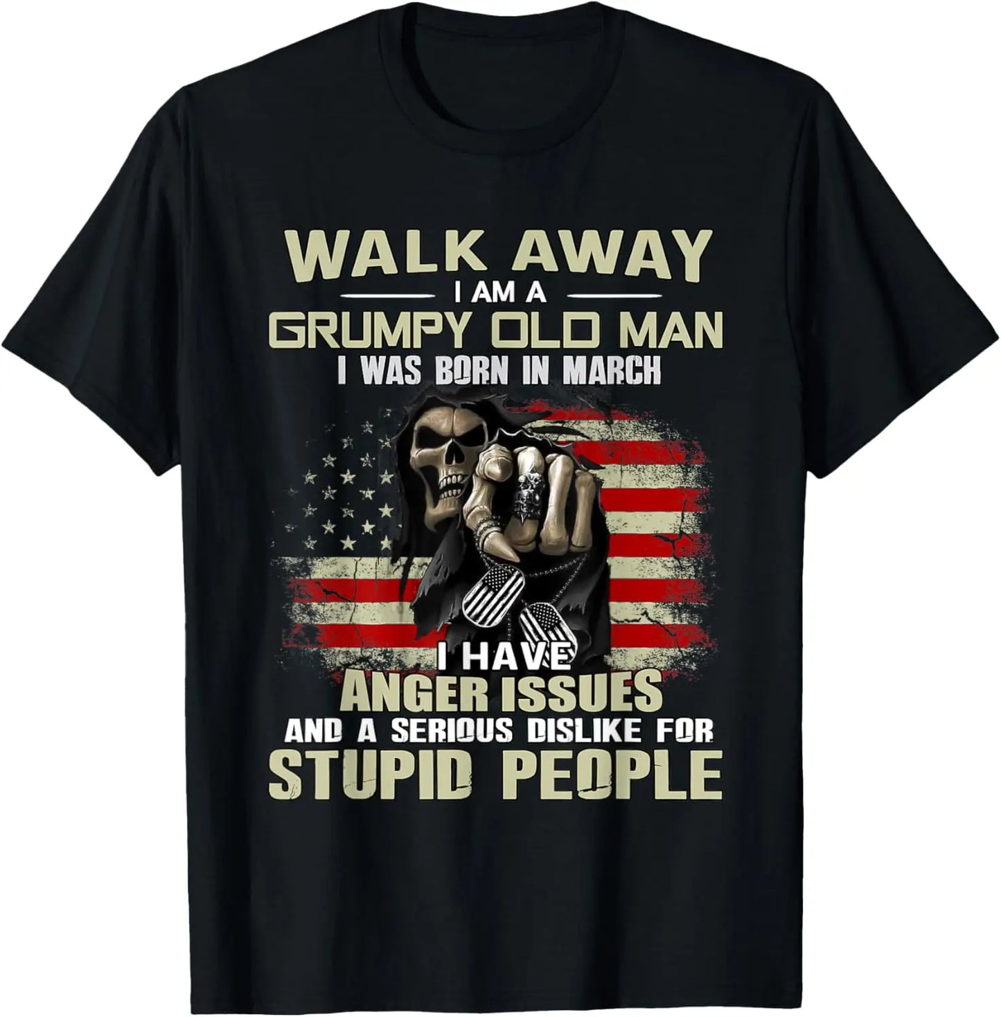Skull Walk Away I Am A Grumpy Old Man I Was Born In March T-Shirt
