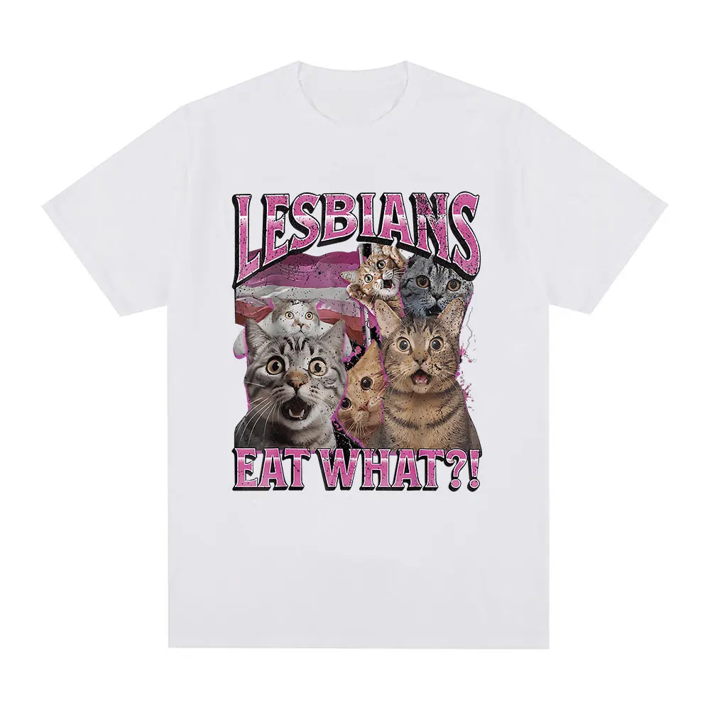 Lesbians Eat What Funny Cat Lovers Meme Humor T Shirt Men's Women Fashion T-shirt Cotton Casual Oversized Short Sleeve T-shirts