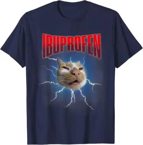 Funny Ibuprofen Cat Hilarious Cat Meme Women Men T-Shirt Humor Inappropriate Tee That Delivers Big Laughs Sarcastic Y2k Outfit