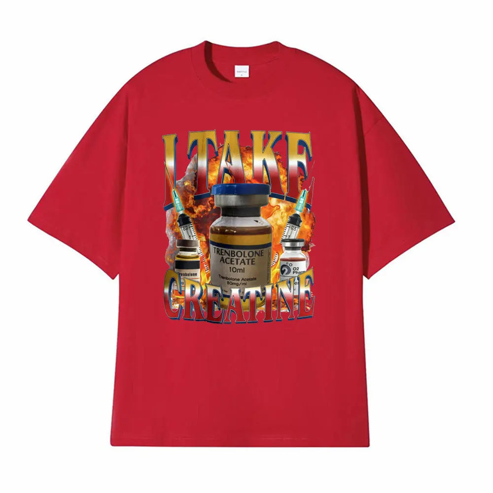 Funny I Take Creatine Gym T Shirt Steroid Out of Pocket Meme T Shirts Men Women Short Sleeve Hip Hop Casual T-shirts