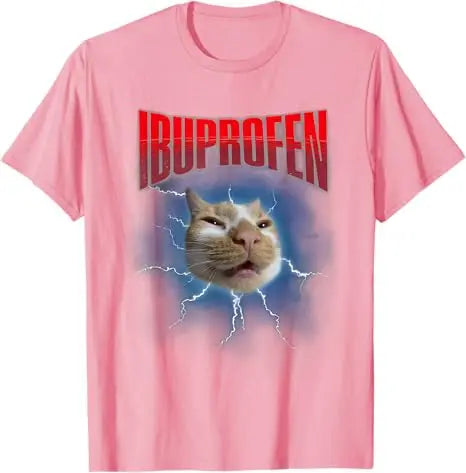 Funny Ibuprofen Cat Hilarious Cat Meme Women Men T-Shirt Humor Inappropriate Tee That Delivers Big Laughs Sarcastic Y2k Outfit