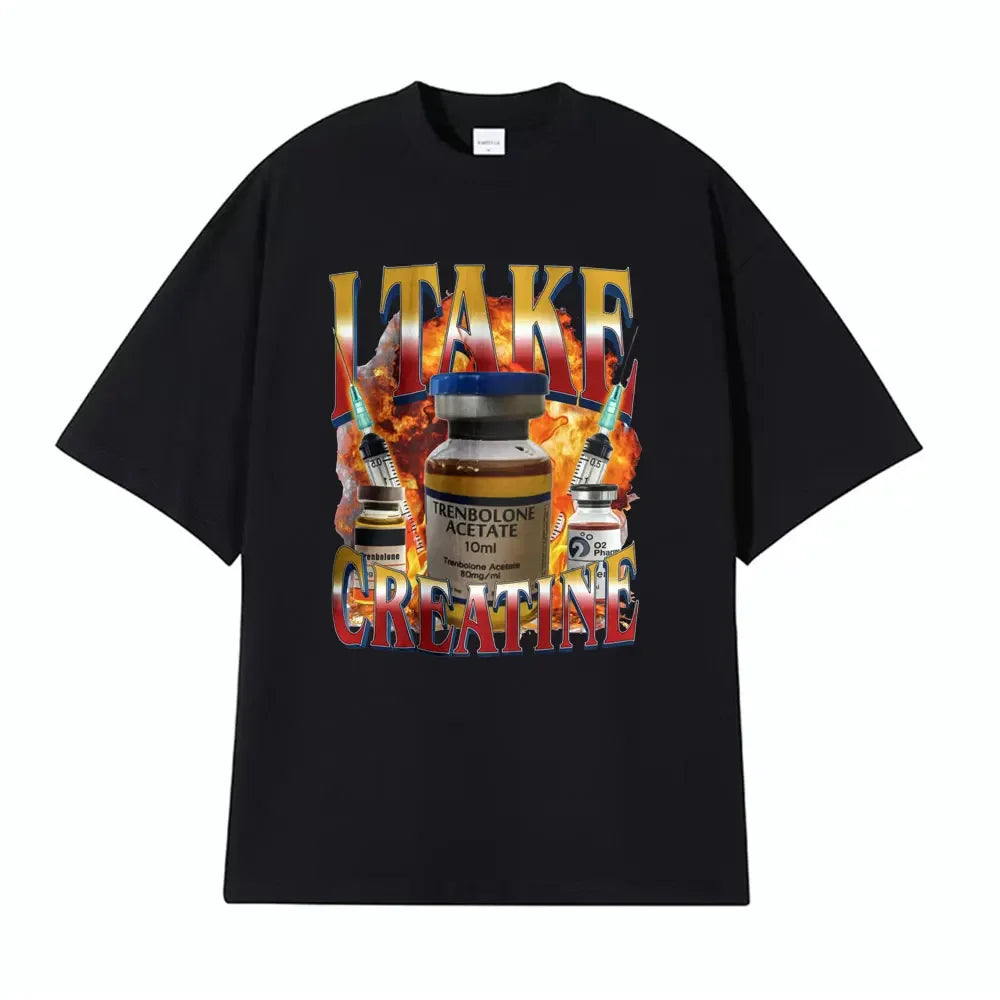 Funny I Take Creatine Gym T Shirt Steroid Out of Pocket Meme T Shirts Men Women Short Sleeve Hip Hop Casual T-shirts