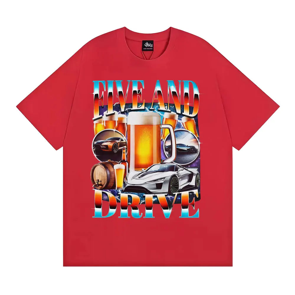 Five and Drive Funny Car Meme T Shirt Sarcastic Drinking Te Men Women Humor Tops 90s Style T Shirts Casual O-Neck Cotton T-shirt